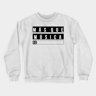 MORE THAN MUSIC 09 Crewneck Sweatshirt